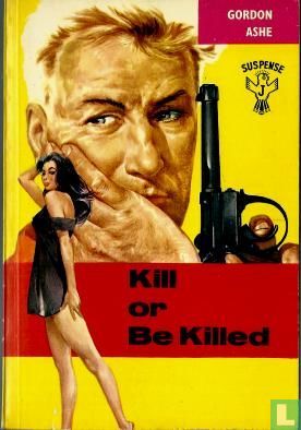 Kill or be killed - Afbeelding 1