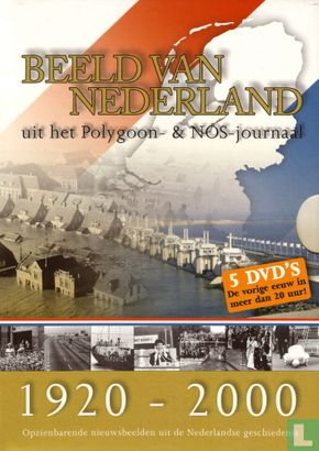 Beeld Van Nederland uit het Polygoon- & NOS-journaal 1920-2000 - [Opzienbarende nieuwsbeelden uit de Nederlandse geschiedenis] - Image 1