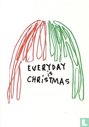 B170154 - "Everyday is Christmas" - Afbeelding 1