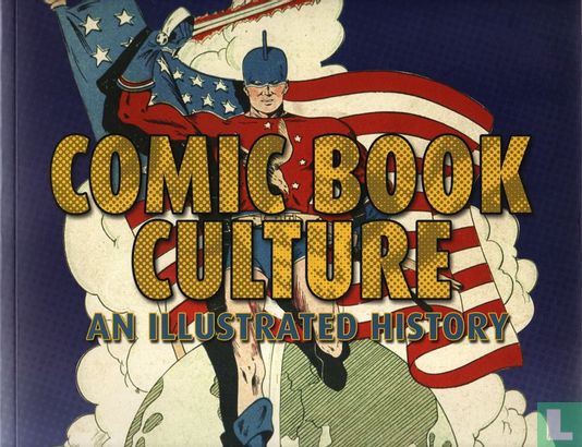 Comic Book Culture - An Illustrated History - Image 1