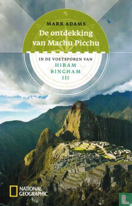De ontdekking van Machu Picchu - Afbeelding 1