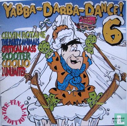 Yabba-Dabba-Dance! 6 The Final Edition - Afbeelding 1