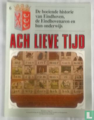 Ach lieve tijd: De boeiende historie van Eindhoven 6 De Eindhovenaren en hun onderwijs - Afbeelding 1