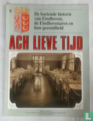 Ach lieve tijd: De boeiende historie van Eindhoven 9 De Eindhovenaren en hun gezondheid - Afbeelding 1