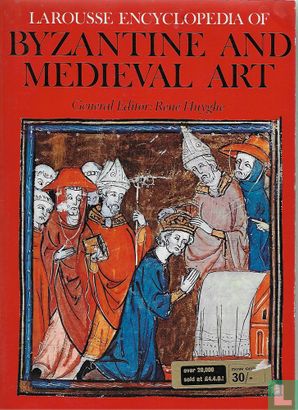 Larousse Encyclopedia of Byzantine and Medieval Art - Image 1