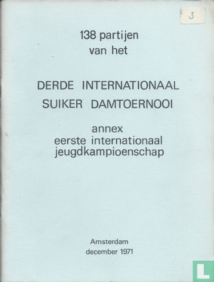 138 partijen van het Derde Internationaal Suiker Damtoernooi annex eerste internationaal jeugdkampioenschap - Image 1