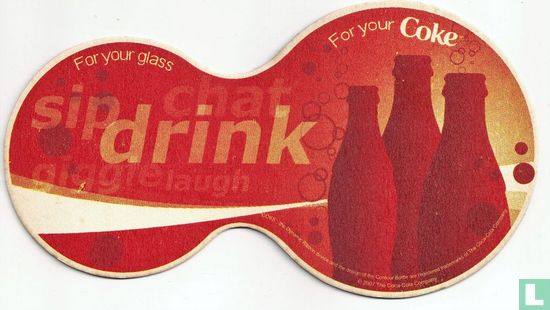 For your glass - For your Coke
