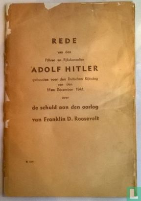 Rede van de Führer en Rijkskanselier Adolf Hitler gehouden voor den Duitschen Rijksdag van den 11en December 1941 over den schuld aan den oorlog van Franklin D. Roosevelt - Bild 1