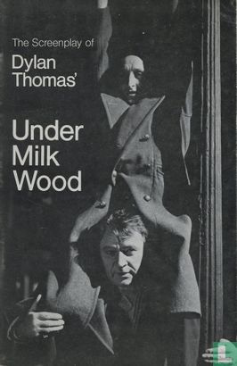 The Screenplay of Dylan Thomas' Under Milk Wood - Bild 1