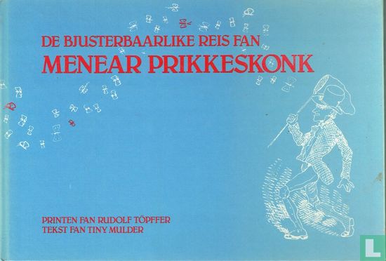 De bjusterbaarlike reis fan Menear Prikkeskonk - Image 1