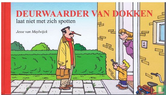 Deurwaarder van Dokken laat niet met zich spotten - Afbeelding 1
