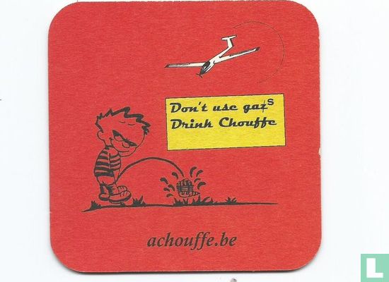 don't use gas drink chouffe - Afbeelding 1
