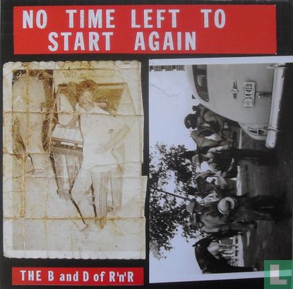 No Time Left to Start Again - The B and D of R 'n' R 2  - Bild 1