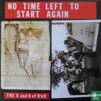 No Time Left to Start Again - The B and D of R 'n' R 1 - Image 1