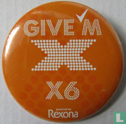 Give 'm X6