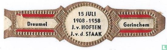 15 juli 1908-1958 J. v. Hoften J. v.d. Staak - Dreumel - Gorinchem - Afbeelding 1