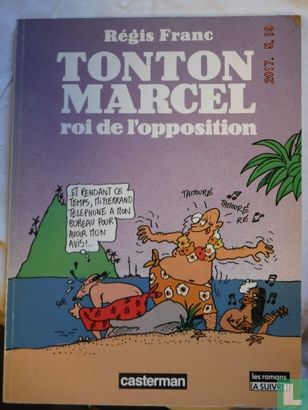 Tonton Marcel roi de l'opposition - Bild 1