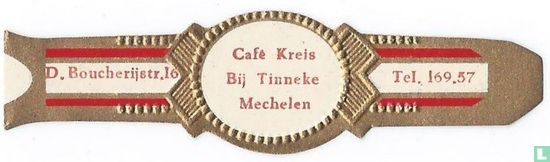 Café Kreis Bij Tinneke Mechelen - D. Boucherijstr. 16 - Tel. 169.57 - Image 1