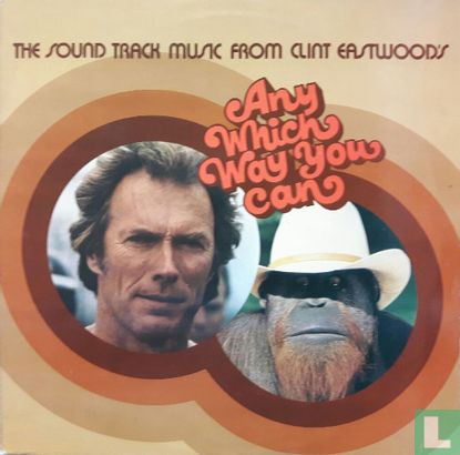 The Sound Track Music from Clint Eastwood's "Any Which Way You Can" - Afbeelding 1