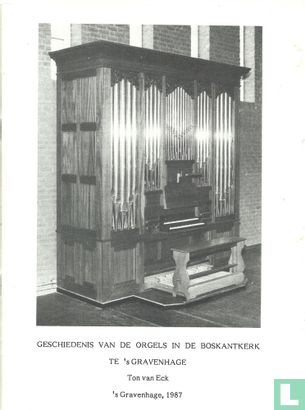 Geschiedenis van de orgels in de Boskantkerk te 's Gravenhage - Bild 1
