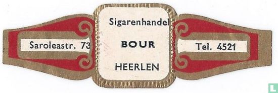 Cigar Store BOUR Heerlen-Saroleastr. 73-too. 4521 - Image 1