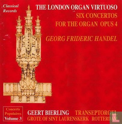 The London Organ Virtuoso: Händel 6 Concertos for the Organ, Opus 4 - Afbeelding 1