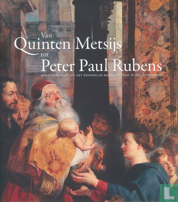 Van Quinten Metsijs tot Peter Paul Rubens - Afbeelding 1