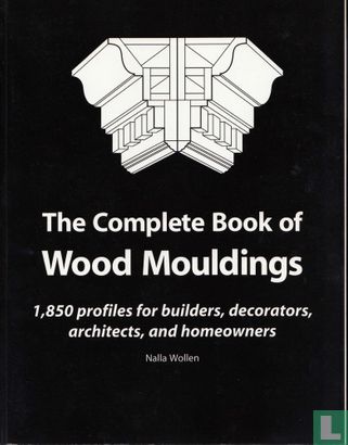 The Complete Book of Wood Mouldings - Image 1