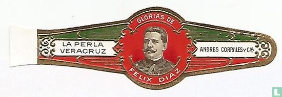 Glorias de Felix Diaz - La Perla Veracruz - Andres Corrales y Cia. - Image 1