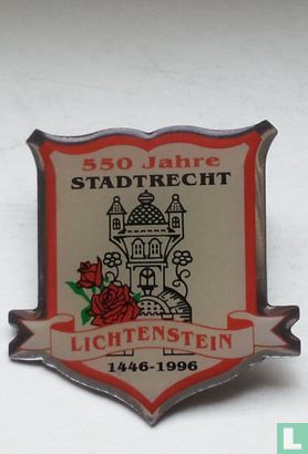 550 Jahre Stadtrecht Lichtenstein 1446-1996