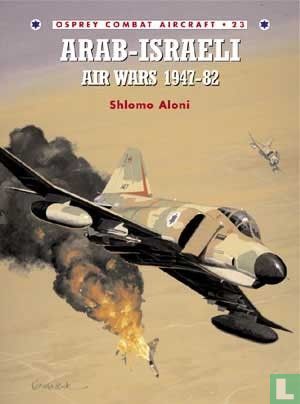 Arab-Israeli Air Wars 1947–82 - Image 1