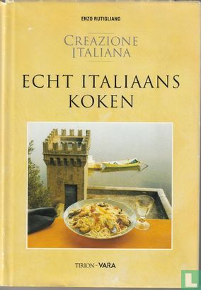 Creazione Italiana, Echt Italiaans koken - Image 1