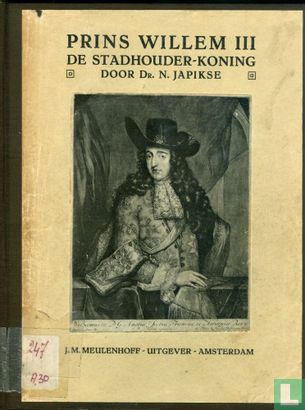 Prins Willem III. De Stadhouder-koning - Afbeelding 1