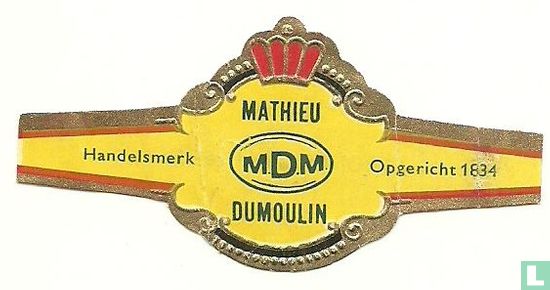 Mathieu M.D.M Dumoulin - Handelsmerk - Opgericht 1834 - Afbeelding 1