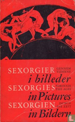 Sexorgier gennem tiderne i billeder - Afbeelding 1