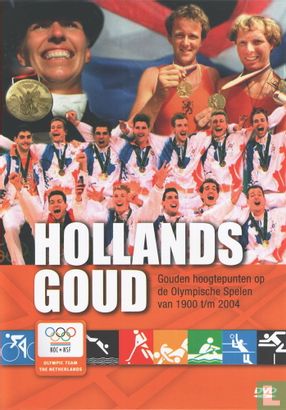 Hollands Goud - Gouden hoogtepunten op de Olympische Spelen van 1900 t/m 2004 - Image 1