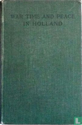 War Time And Peace in Holland - Image 1