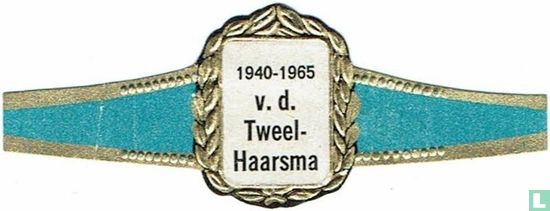 1940-1965 v.d. Tweel-Haarsma - Afbeelding 1