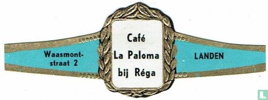 Café La Paloma bij Réga - Waasmontstraat 2 - Landen - Afbeelding 1