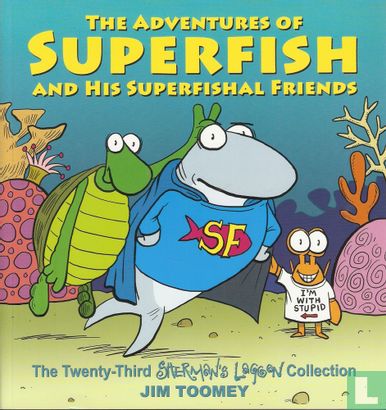The Adventures of Superfish and His Superfishal Friends - Afbeelding 1