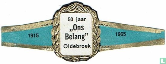 50 Jaar „Ons Belang" Oldebroek - 1915 - 1965 - Afbeelding 1