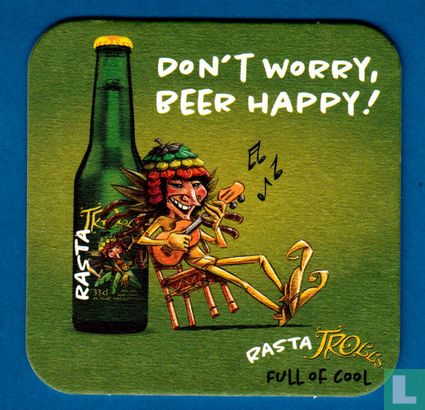 Don't worry, beer happy ! rasta trolls
