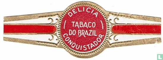 Delicia Tabaco do Brazil Conquistador - Image 1