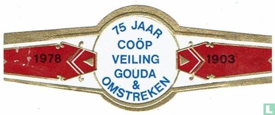 75 Jaar Coöp Veiling Gouda & Omstreken - 1978 - 1903 - Afbeelding 1