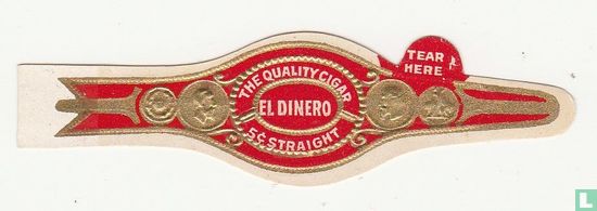 El Dinero the quality cigar 5 c. straight [tear here] - Image 1