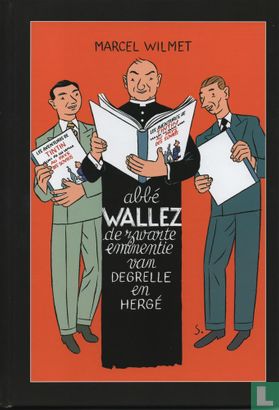 Abbé Wallez de zwarte eminentie van Degrelle en Hergé - Afbeelding 1