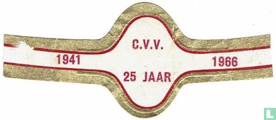 C.V.V. 25 Jahre - 1941 - 1966 - Bild 1