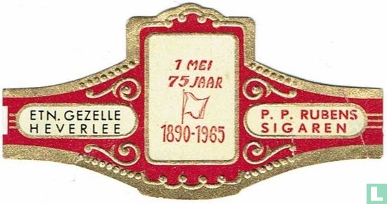 1er mai 75 ans 1890-1965 - Etn. Gezelle Heverlee - P.P. Cigares Rubens - Image 1