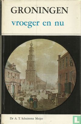 Groningen - vroeger en nu - Afbeelding 1