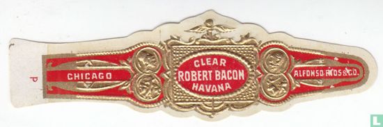 Clear Robert Bacon Havana - Chicago - Alfonso Rios & Co - Image 1